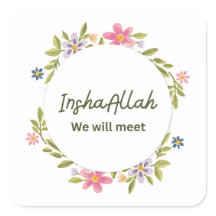 InshaAllah werden wir uns bald treffen