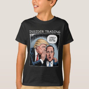 Insider Trading Trump - Funny T-Shirt