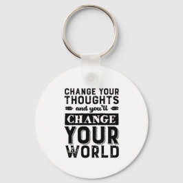 Inspiration ändern Ihre Meinung ändern Welt Schlüsselanhänger