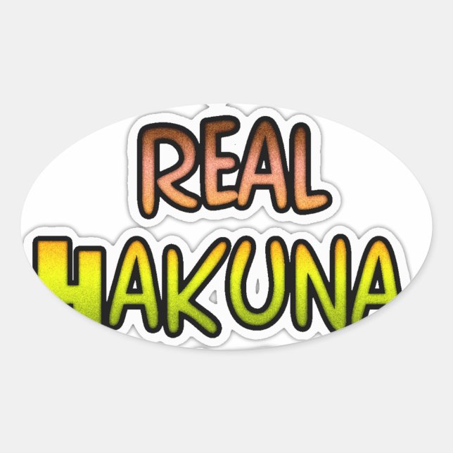 Inspiration "Behalt it Real Hakuna Matata" Kunst Ovaler Aufkleber (Vorderseite)