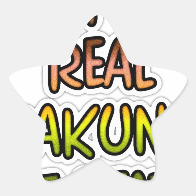 Inspiration "Behalt it Real Hakuna Matata" Kunst Stern-Aufkleber (Vorderseite)