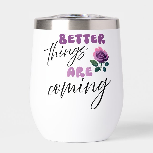 Inspiration "bessere Dinge kommen" Tumbler (Vorderseite)