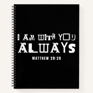 Inspiration Bibel Zitat ich bin immer mit Ihnen Notizbuch