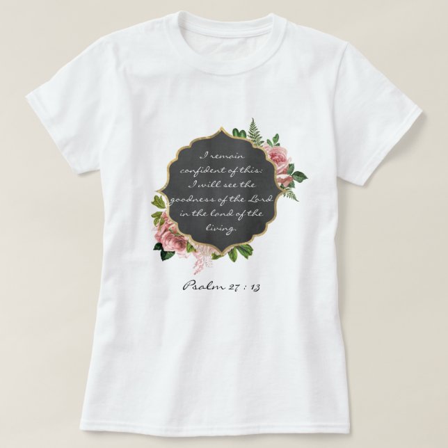 Inspiration Bible Verse - Psalm 27 : 13 T-Shirt (Design vorne)