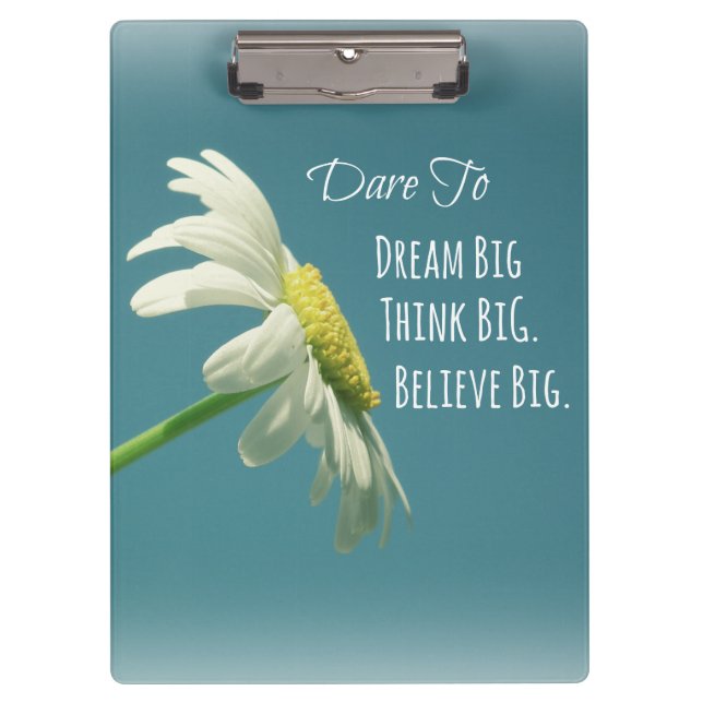 Inspiration Dare to Dream Big Quote Klemmbrett (Vorderseite)