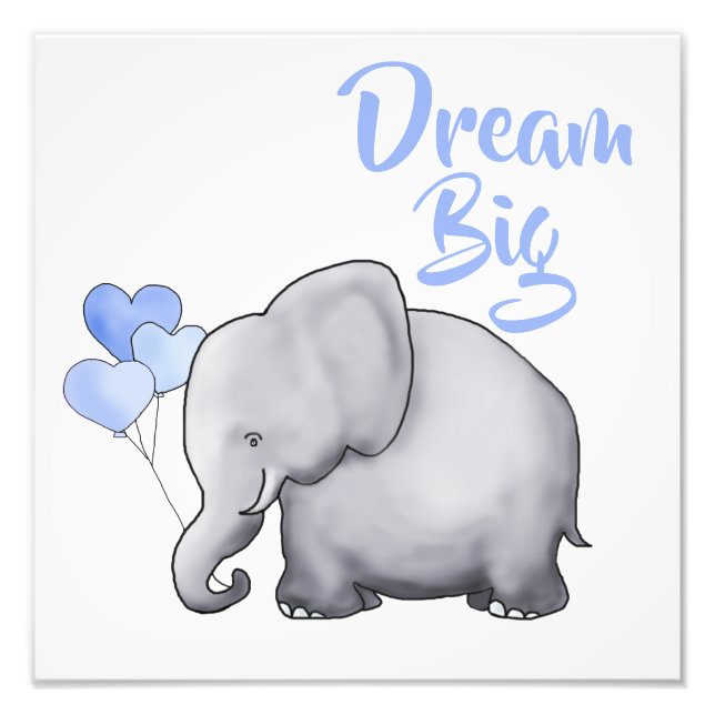 Inspiration DREAM BIG Niedlich Elephant Kinderzimm Fotodruck (Vorne)