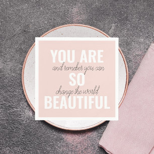 Inspiration Du Bist So Schön Positives Zitat  Serviette
