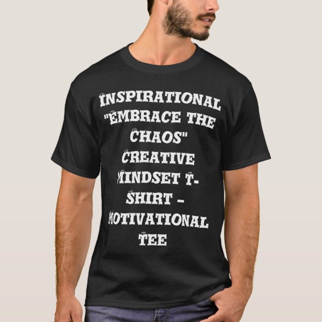 Inspiration "Embrace the Chaos" Creative Mindset T-Shirt (Vorderseite)