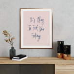 Inspiration für Positivitätssatz in Blush Poster<br><div class="desc">Es ist in Ordnung,  deine Gefühle zu fühlen</div>