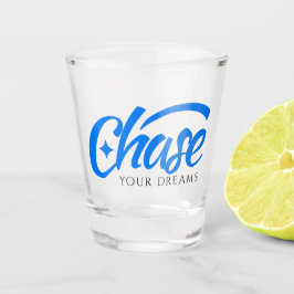 Inspiration für Zitate: Ihre Träume Schnapsglas