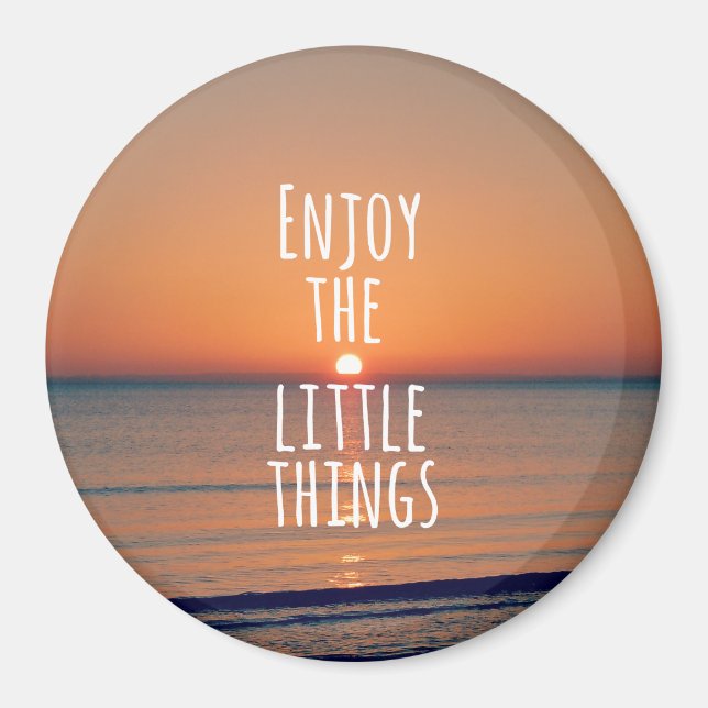 Inspiration genießen Sie die kleinen Dinge Zitat Magnet (Vorne)