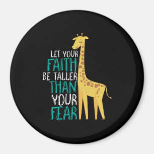 Inspiration Giraffe Faith größer als Angst Magnet
