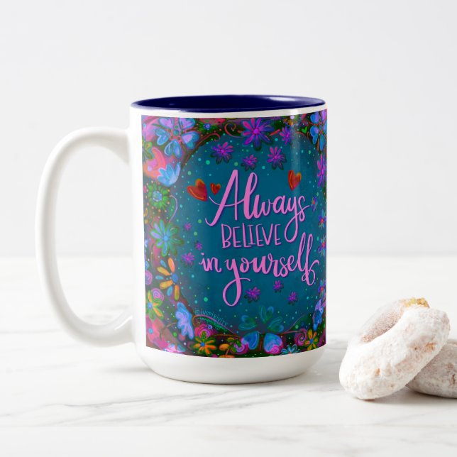 Inspiration Hübsche Blütenglaube an dich selbst Zweifarbige Tasse (Mit Donut)