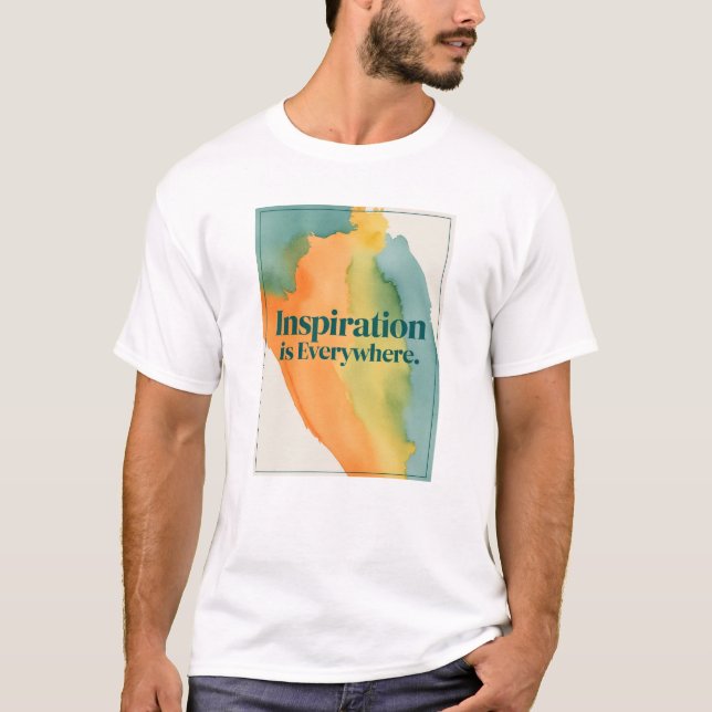 Inspiration ist überall T-Shirt (Vorderseite)
