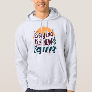 Inspiration: Jedes Ende ist ein neuer Anfang Hoodie