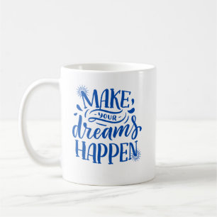 Inspiration-Kaffee-Tasse "Ihre Träume verwirkliche Kaffeetasse