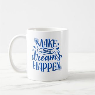 Inspiration-Kaffee-Tasse "Ihre Träume verwirkliche Kaffeetasse