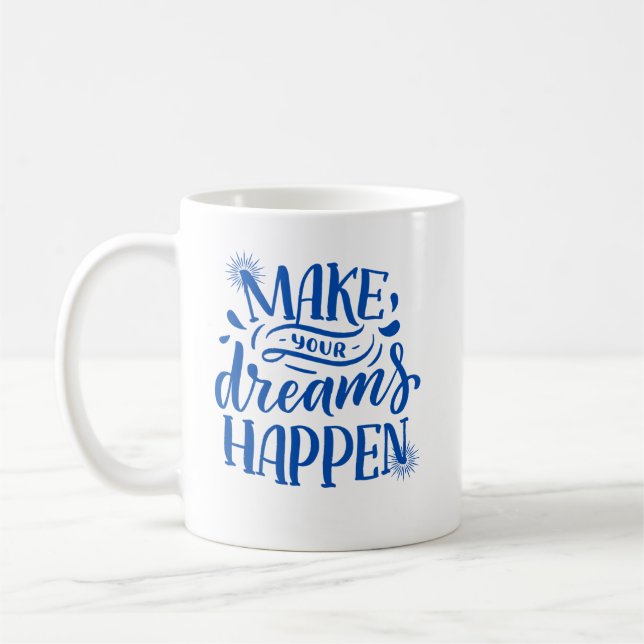 Inspiration-Kaffee-Tasse "Ihre Träume verwirkliche Kaffeetasse (Links)