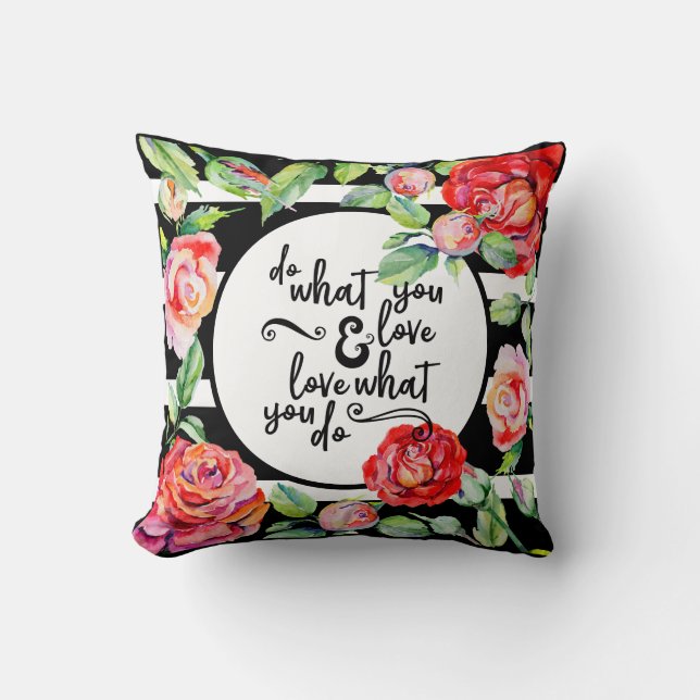 Inspiration Liebe, was Sie tun Schwarz-weiße ROSE Kissen (Vorderseite)