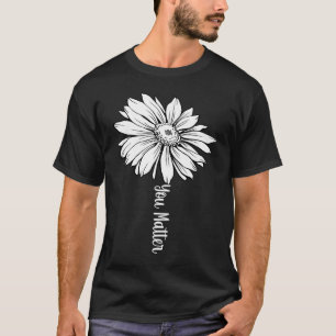 Inspiration Motivierend Blume Stem Sie wichtig T-Shirt