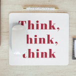 Inspiration, positives Red Think Zitat Mousepad<br><div class="desc">Inspiration,  positives Red Think Zitat</div>