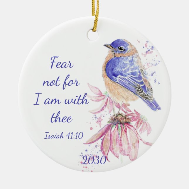 Inspiration Scripture Isaiah 40:10 Bluebird Keramik Ornament (Vorne)