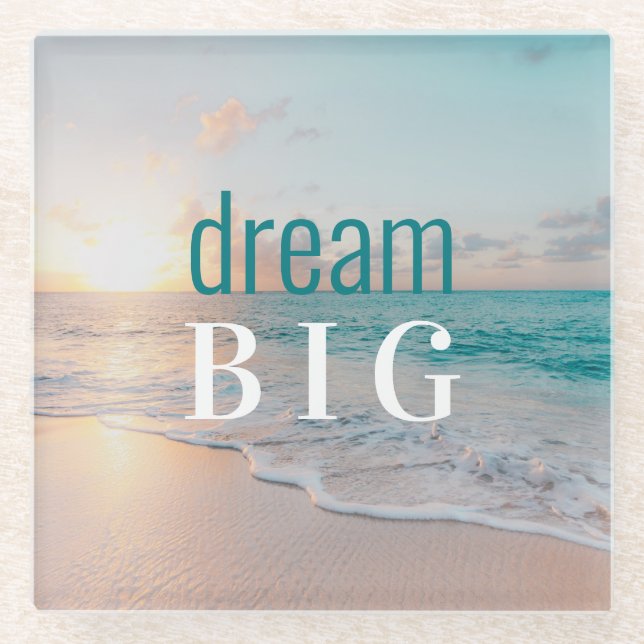 Inspiration Sprichwort Beach Foto Dream Big Glasuntersetzer (Vorderseite)