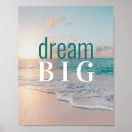 Inspiration Sprichwort Dream Big Tropical Beach Poster