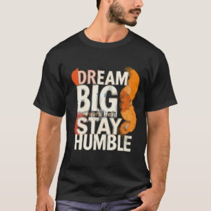 Inspiration Traum große Typografie Kunst T-Shirt
