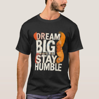 Inspiration Traum große Typografie Kunst T-Shirt