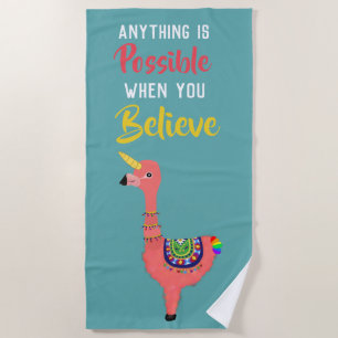 Inspiration Unicorn Flamingo Llama glauben Zitat Strandtuch