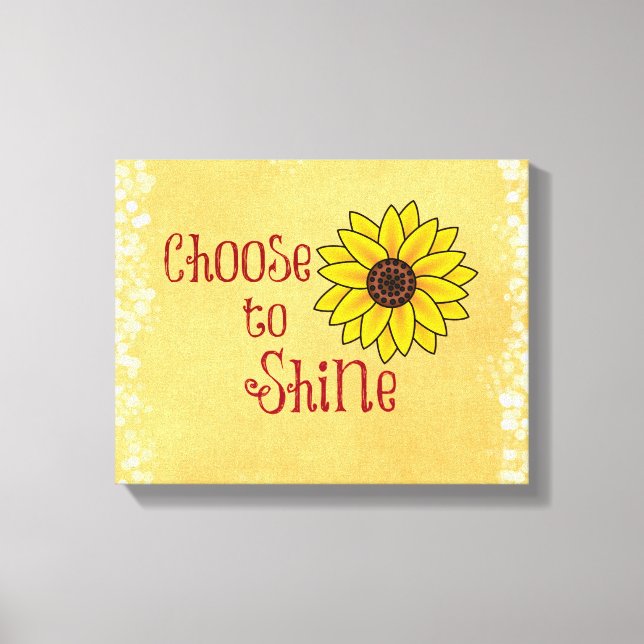 Inspiration wählen Sie Zitat mit Sonnenblumen Leinwanddruck (Vorderseite)