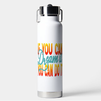 Inspiration Words "if you can dream it" Tumbler Trinkflasche