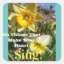 Inspiration Zitat Daffodische Frühlingsblüte Blume Quadratischer Aufkleber