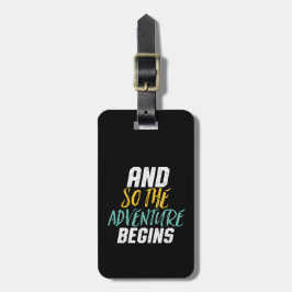 Inspiration Zitat, damit das Abenteuer beginnt Gepäckanhänger