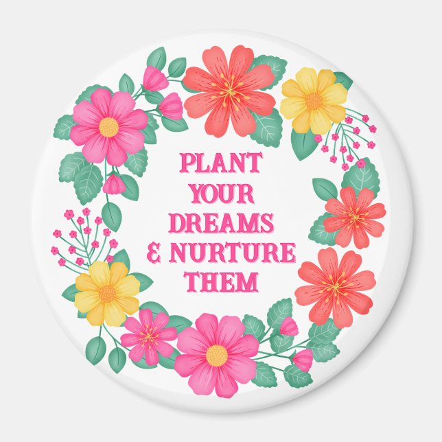 Inspiration Zitat erstellen Sie Ihre eigene Blüte Magnet (Vorne)