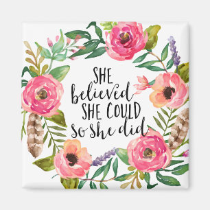 Inspiration Zitat, glaubte sie, Magnet