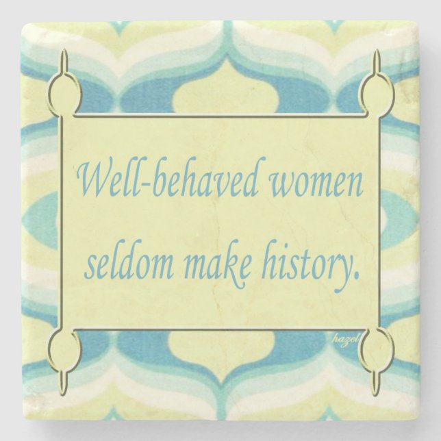 Inspiration Zitat, gut geliebte Frauen .... Steinuntersetzer (Vorderseite)