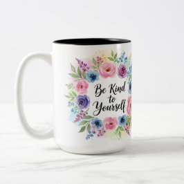 Inspirational Be Kind to Yourself Floral Zweifarbige Tasse