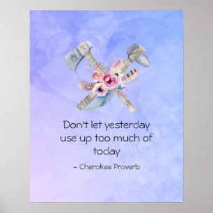 Inspirational Cherokee Proverb mit Tomahawk Poster