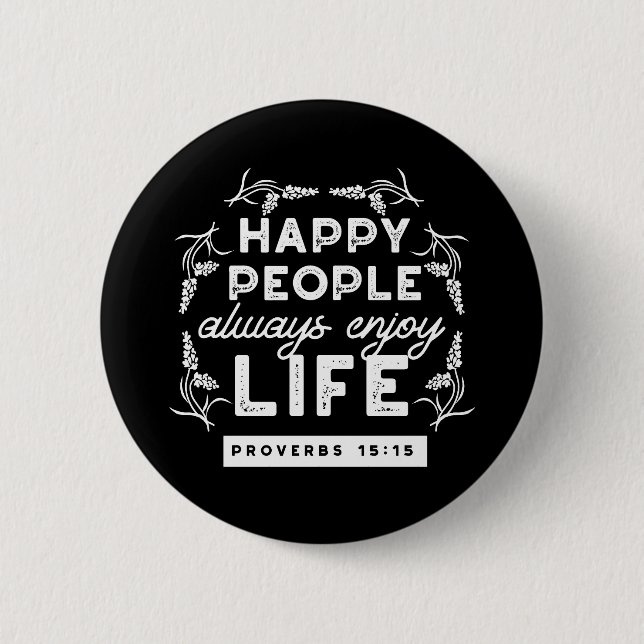 Inspirational Christian Quote from Proverbs 15:15 Button (Vorderseite)