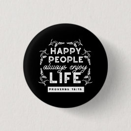 Inspirational Christian Quote from Proverbs 15:15 Button