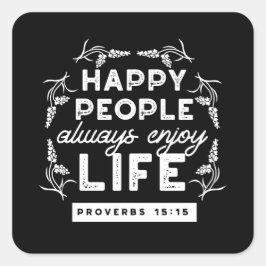Inspirational Christian Quote from Proverbs 15:15 Quadratischer Aufkleber