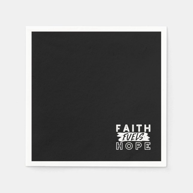 Inspirational Faith Quote – Faith Fuels Hope Serviette (Vorderseite)