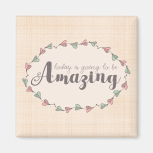Inspirational fantastischer Tag Magnet