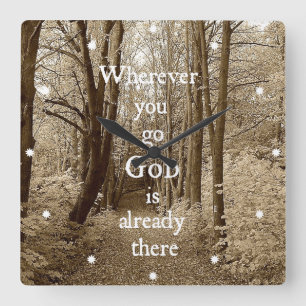 Inspirational God is Already There Christian Quote Quadratische Wanduhr