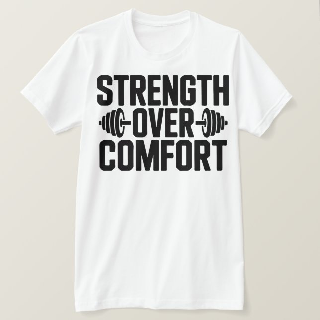 Inspirational Gym Quote Strength Over Comfort Tee (Design vorne)