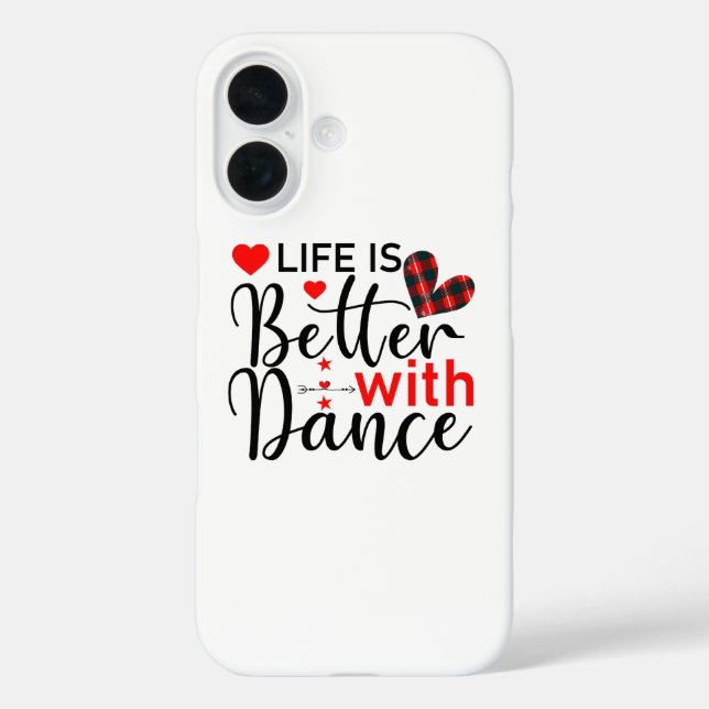 Inspirational "Life is Better with Dance" iPhone 16 Hülle (Rückseite)