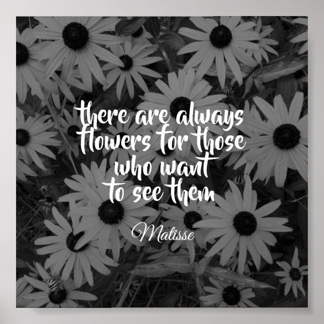 inspirational Matisse quote flowers nature photo Poster (Vorne)