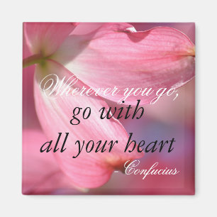 Inspirational motivierend Herz-Zitat Konfuzius Magnet